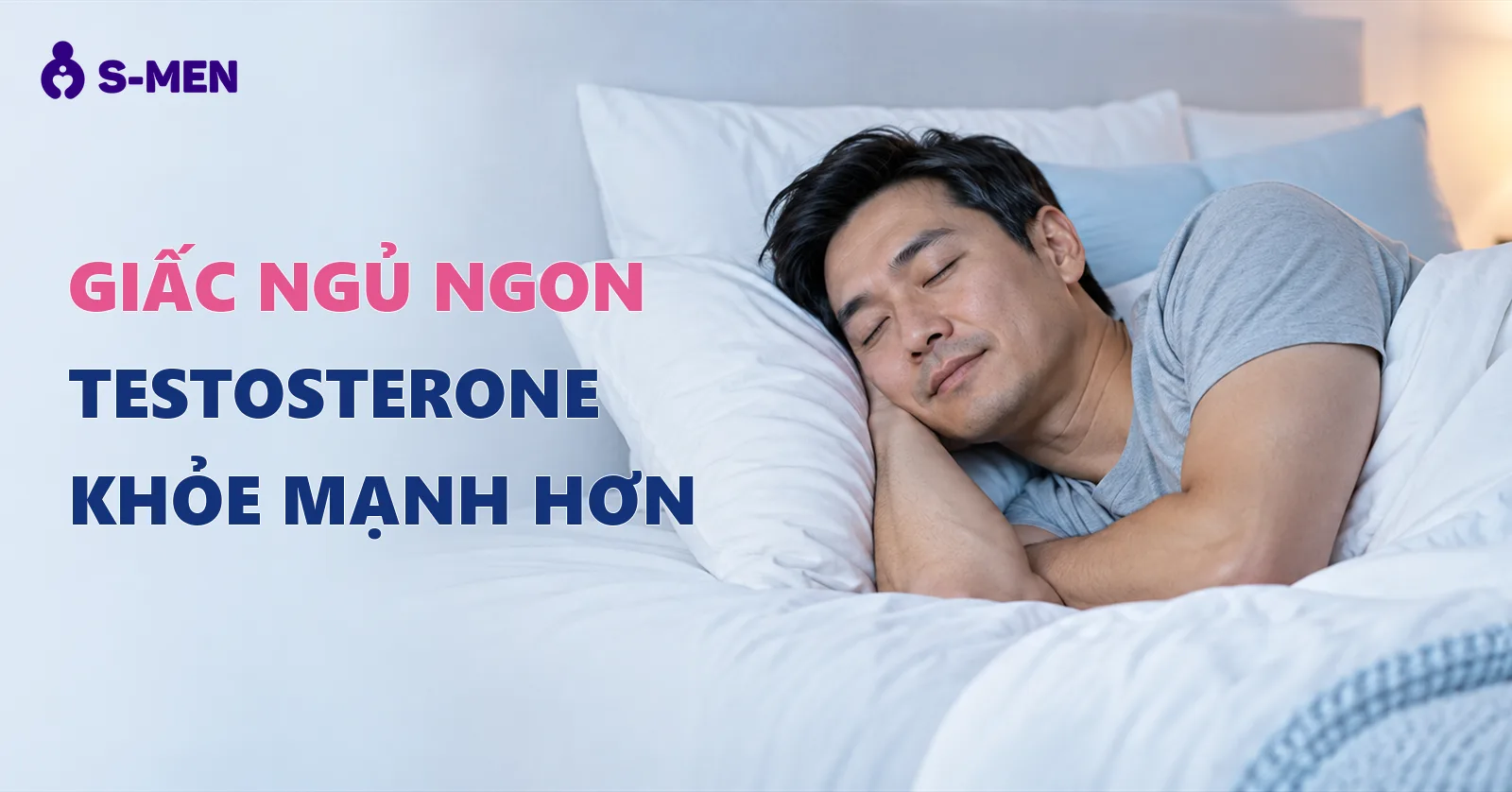 Giấc ngủ và testosterone: Mối liên hệ nam giới nên biết
