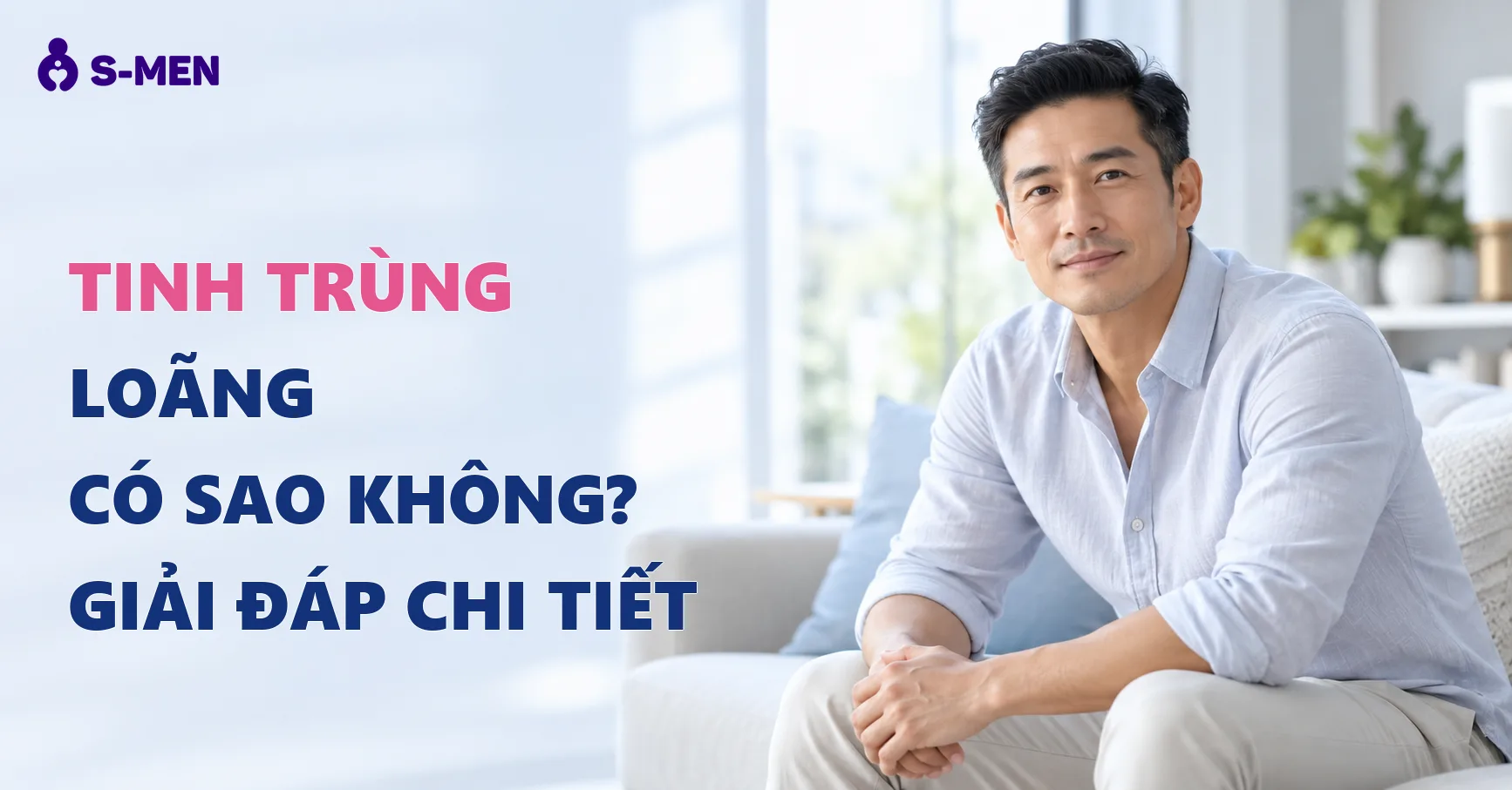 Tinh Trùng Loãng Có Sao Không? Nguyên Nhân Và Cách Cải Thiện